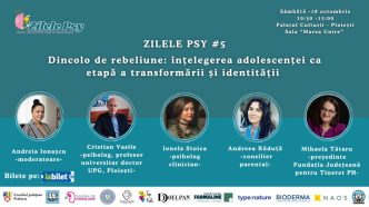 Zilele Psy, conferință adolescență, educație parentală, relația părinte-profesor, dezvoltare emoțională copii, sănătate mintală copii, educație școlară, Ploiești, 18 octombrie