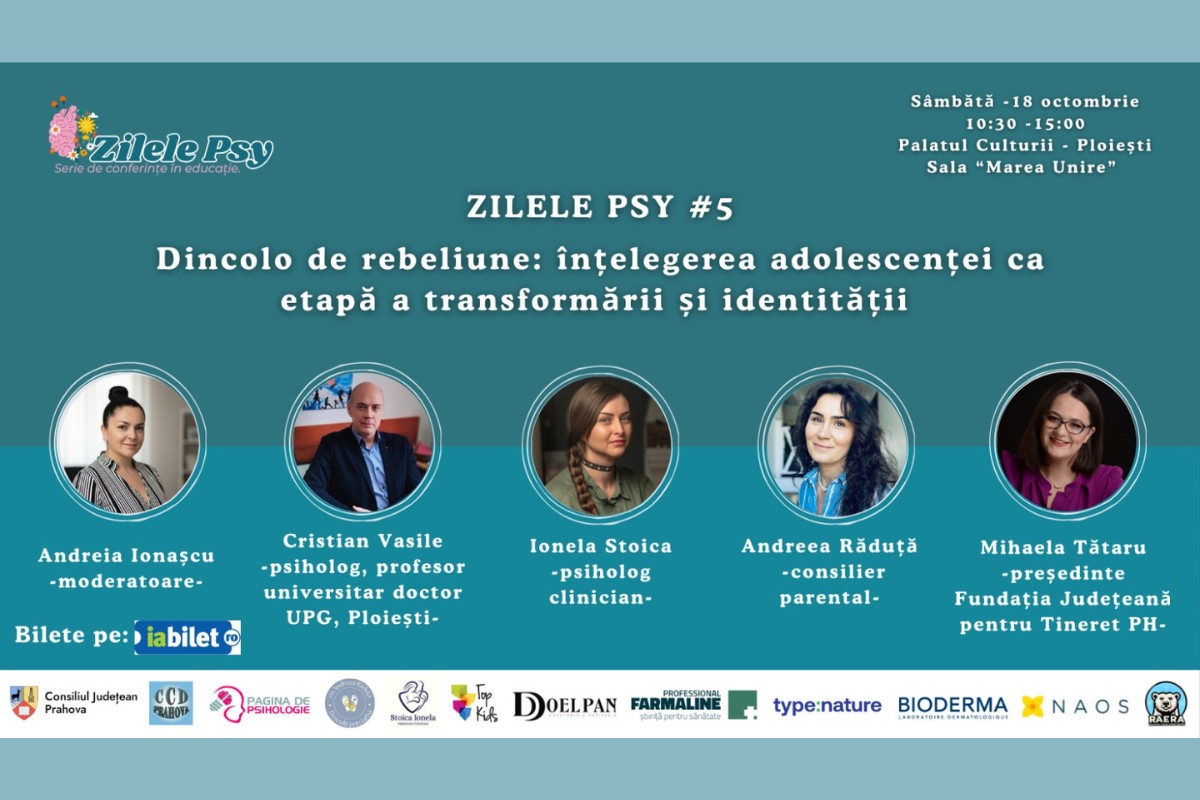 Zilele Psy, conferință adolescență, educație parentală, relația părinte-profesor, dezvoltare emoțională copii, sănătate mintală copii, educație școlară, Ploiești, 18 octombrie