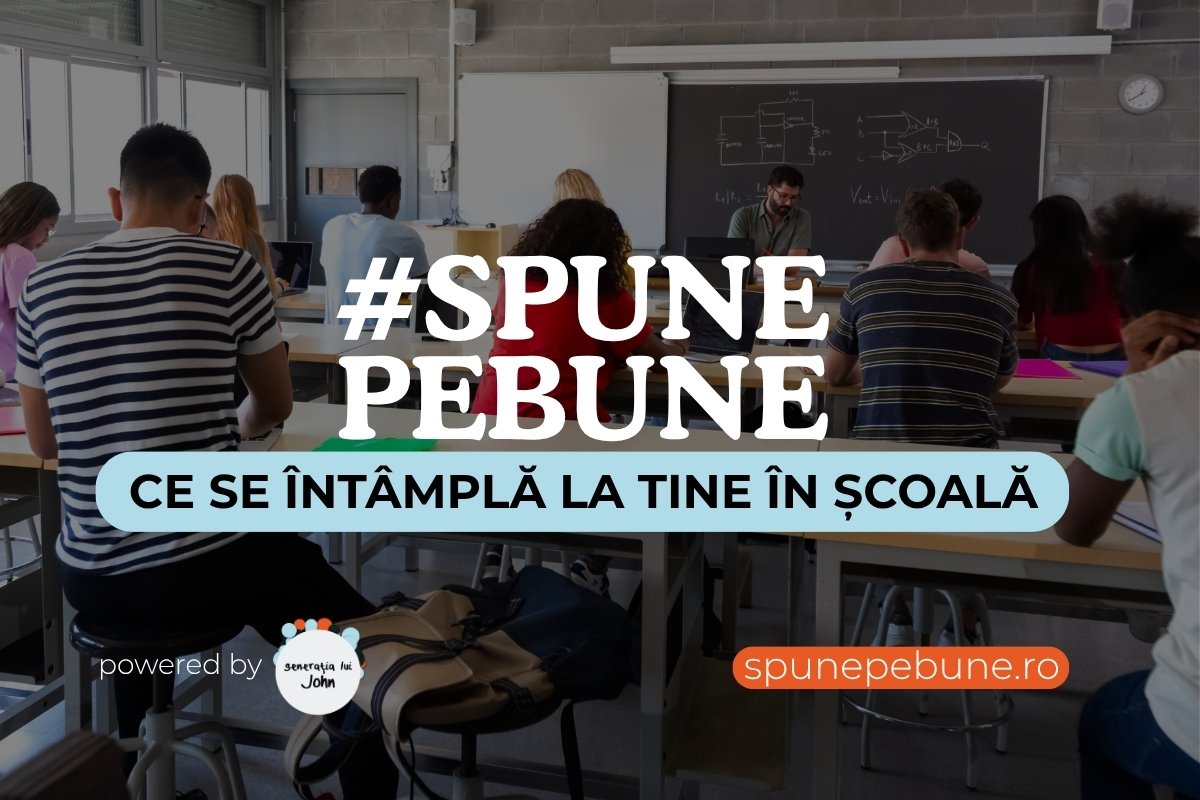 spune pe bune, educație, pulsul educației, educația în România, formular feedback, formular elevi, formular profesori, inițiativă jurnalistică, Generația lui John, an școlar 2025-2025