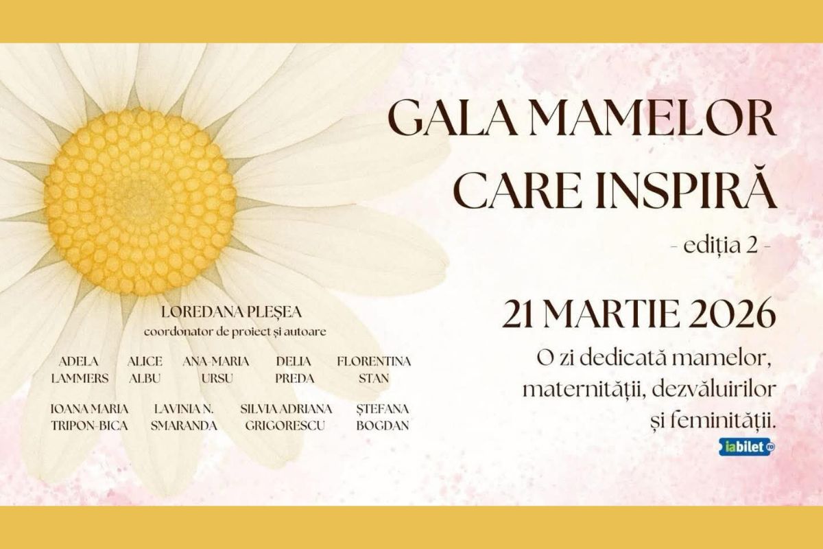 Gala Mamelor care Inspiră ajunge la Ploiești pe 21 martie 2026. Eveniment despre curaj, vulnerabilitate și reconectare 3 Gala Mamelor care Inspiră ajunge la Ploiești pe 21 martie 2026. Eveniment despre curaj, vulnerabilitate și reconectare 1