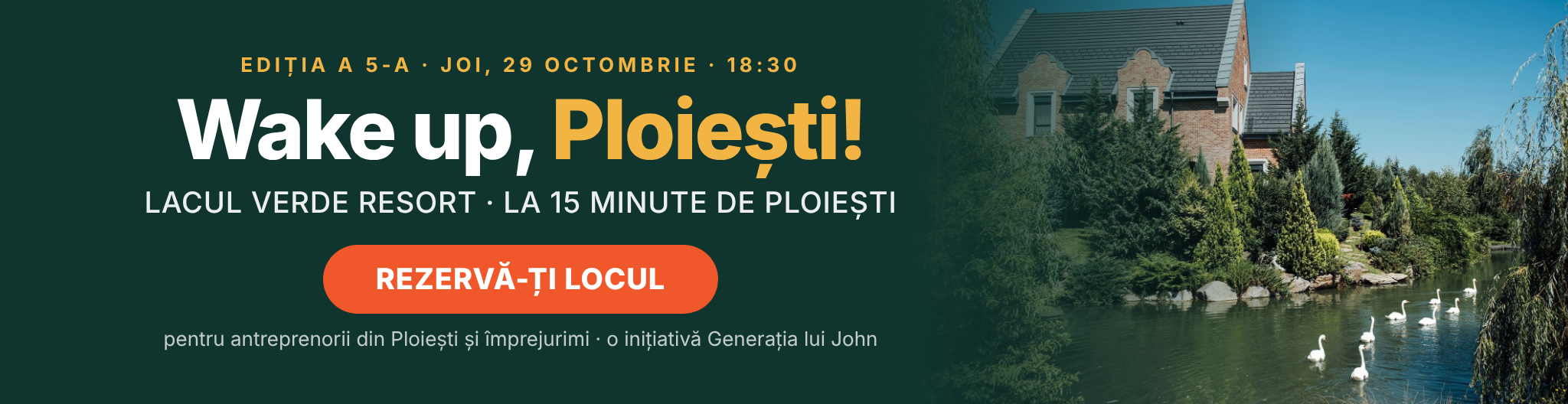 Wake up, Ploiești! Ediția a 5-a, joi, 29 octombrie 2026, Lacul Verde Resort. Rezervă-ți locul
