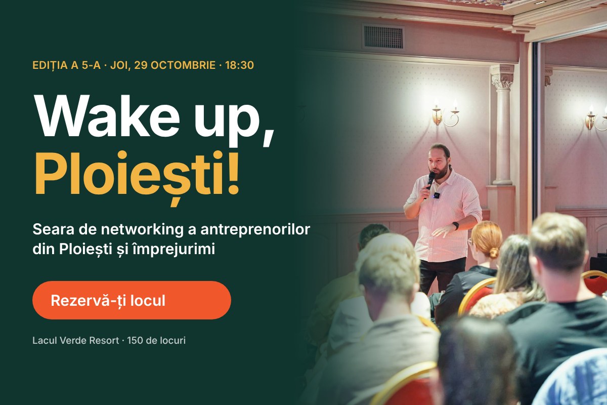 Antreprenorii din Ploiești se întâlnesc pe 29 octombrie, la Lacul Verde Resort. Vino la ediția a 5-a Wake up, Ploiești! 4 Antreprenorii din Ploiești se întâlnesc pe 29 octombrie, la Lacul Verde Resort. Vino la ediția a 5-a Wake up, Ploiești! 4
